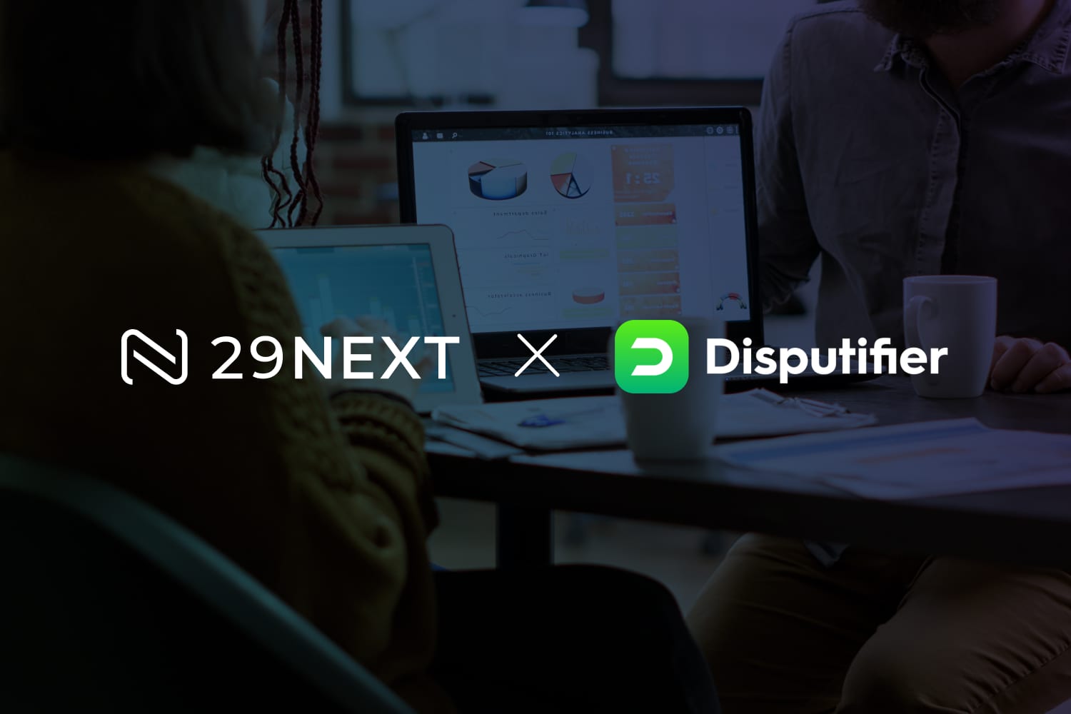 29 Next x Disputifier - Defend Your Business Against Chargebacks