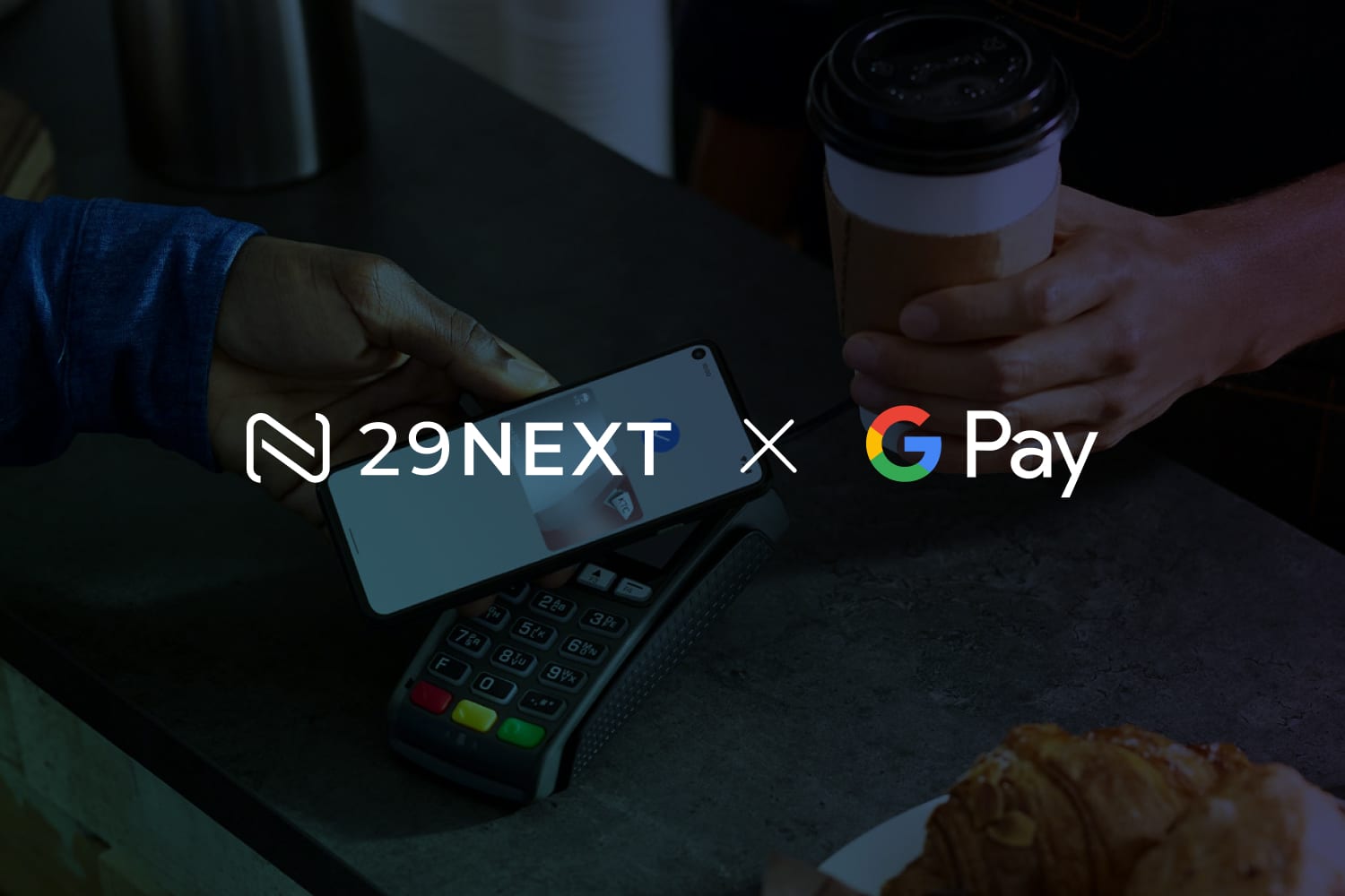 29 Next x Google Pay